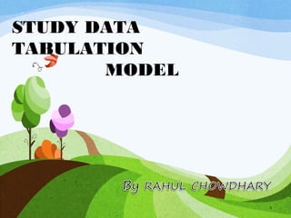STUDY DATA
TABULATION
       MODEL




               1
 