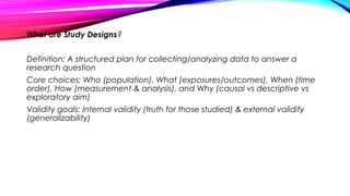 STUDY DESIGNS by Eino kamukwanyama and Anthony | PPTX