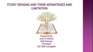 Prepared by
Arati G Mishra
PhD Scholar
Principal
SET SON Junagadh
 
