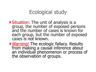 Ecologic Study Results Example Study design used in pharmacoepidemiology | PPTX