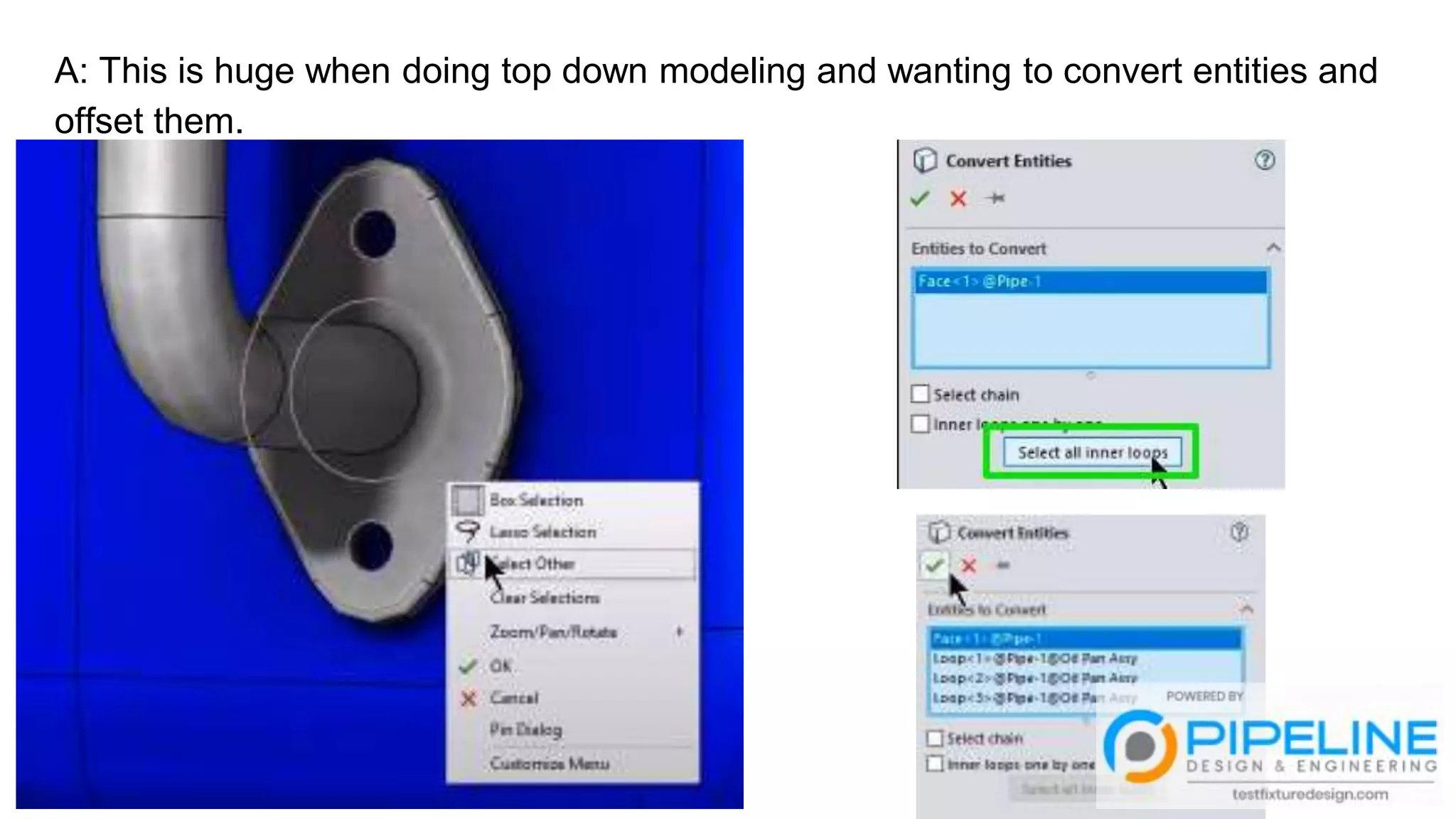 A: This is huge when doing top down modeling and wanting to convert entities and
offset them.
 
