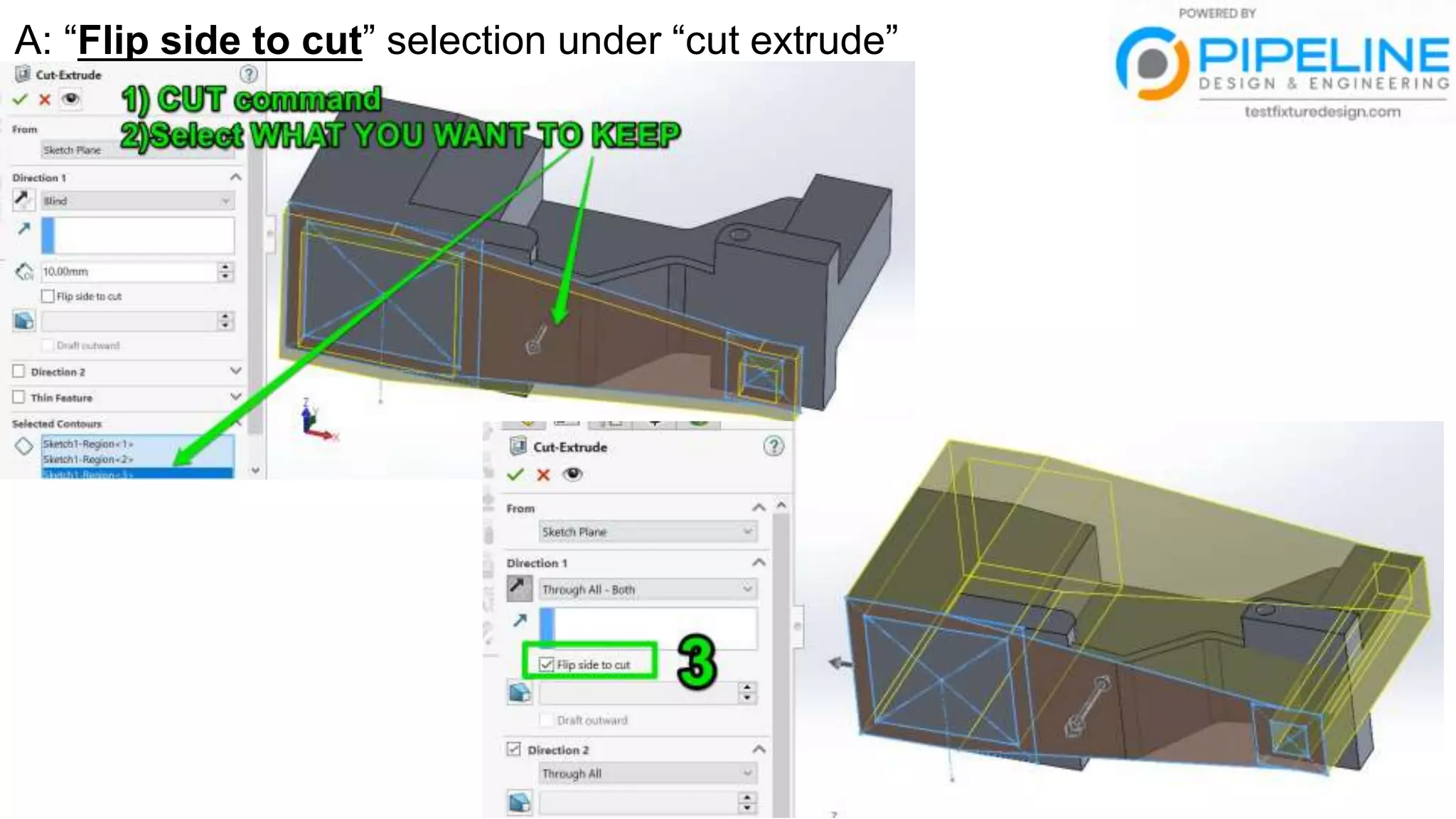 A: “Flip side to cut” selection under “cut extrude”
Flien
Fli
 