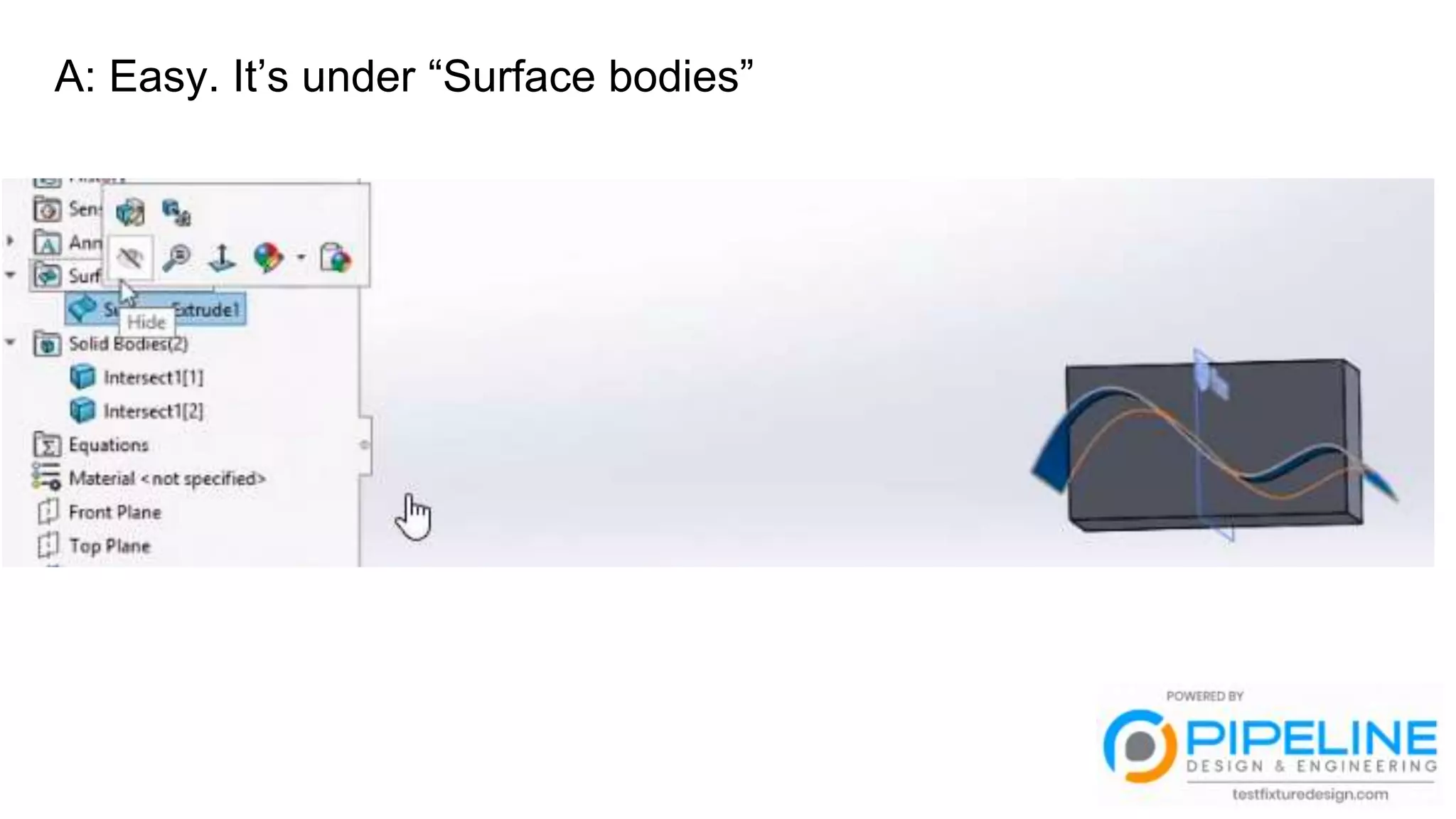 A: Easy. It’s under “Surface bodies”
 