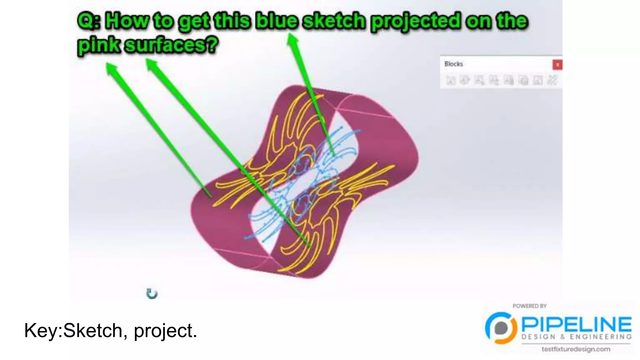 Key:Sketch, project.
 