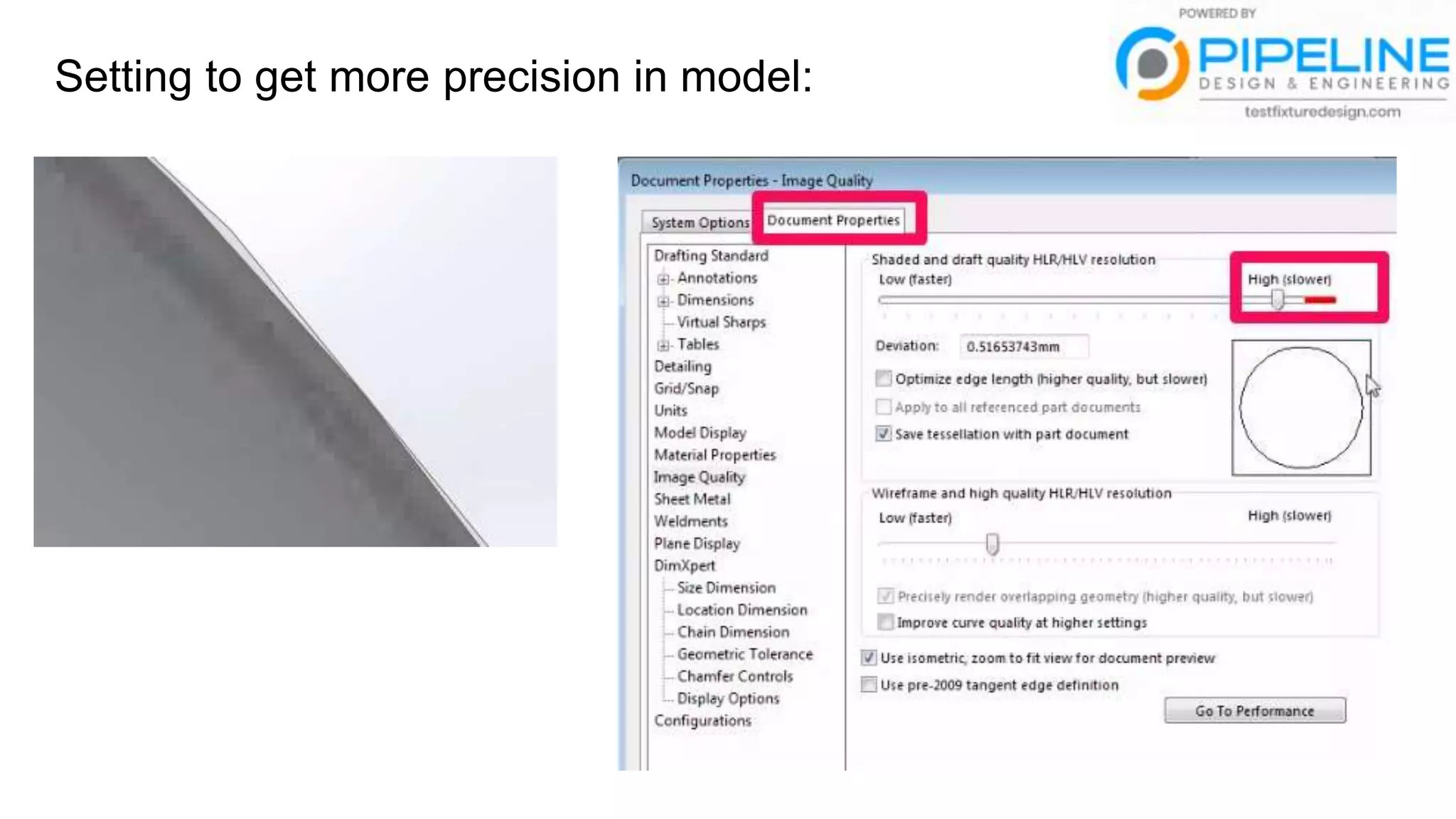 Setting to get more precision in model:
 