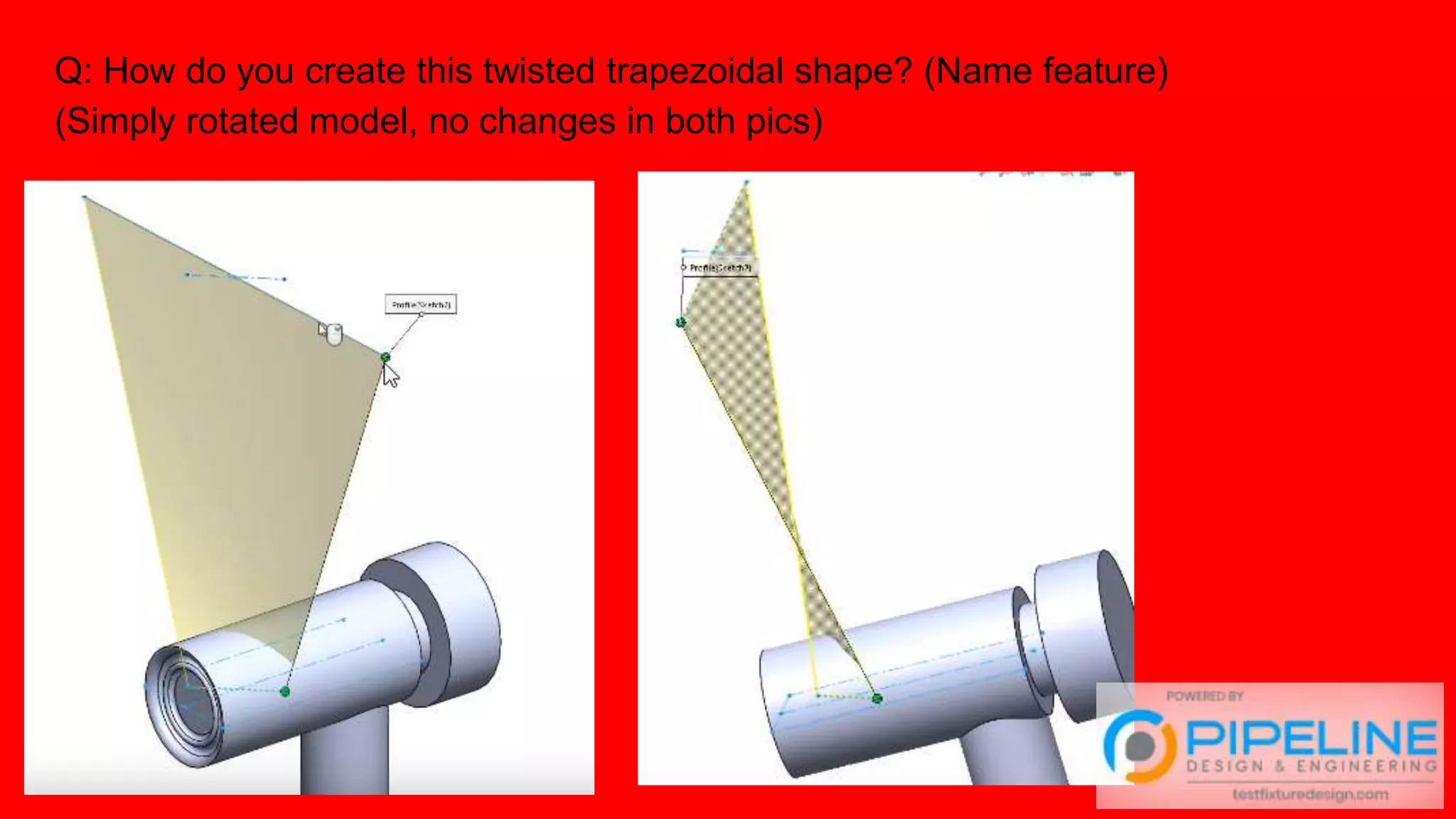 Q: How do you create this twisted trapezoidal shape? (Name feature)
(Simply rotated model, no changes in both pics)
 