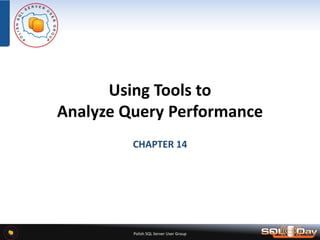 SQL Server - Using Tools to Analyze Query Performance | PPT