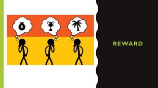 REWARD
 