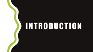 INTRODUCTION
 