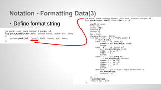 Notation - Formatting Data(3) 
• Define format string 
 