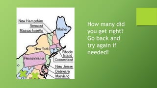 How many did
you get right?
Go back and
try again if
needed!
 