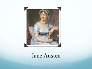 Jane Austen
 