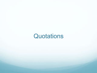 Quotations
 