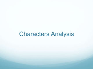 Characters Analysis
 