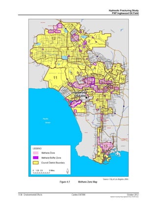 Hydraulic Fracturing Study
                                                                            PXP Inglewood Oil Field




                                                                   Source: City of Los Angeles 2004
                             Figure 4-7         Methane Zone Map




4-38 Environmental Effects                Cardno ENTRIX                                                      October 2012
                                                                            Hydraulic Fracturing Study_Inglewood Field_10102012.docx
 