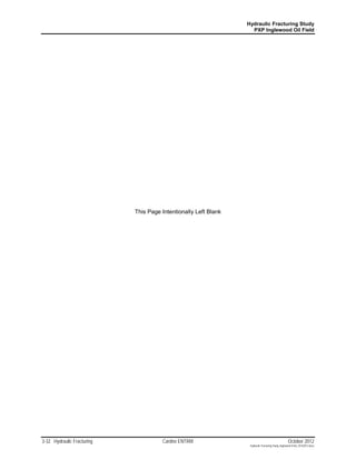 Hydraulic Fracturing Study
                                                                   PXP Inglewood Oil Field




                            This Page Intentionally Left Blank




3-32 Hydraulic Fracturing             Cardno ENTRIX                                                October 2012
                                                                  Hydraulic Fracturing Study_Inglewood Field_10102012.docx
 