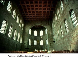 Audience Hall of Constantine at Trier, early 4th century
 