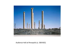 Audience Hall at Persepolis (c. 500 BCE)
 