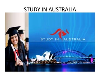 STUDY IN AUSTRALIA
 
