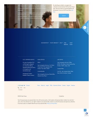 applying for a Study Permit is an easy one. We are in constant
touch with the industry experts to keep abreast of any changes in
processes and procedures to guarantee our clients get a seamless
experience.
Heading out of your homeland to another country can be stressful
and emotional. Our experts at Vazir group give utmost attention to
your needs and guide you through the eligibility checks and
documentation compilation, thereby making the process simple
for you.
By submitting your details, you agree to be
contacted via email/phone/SMS by Vazir Group
team. We do not share your personal details with
third parties. To view our full Privacy Policy click
here.
Submit
JOBS
ABROAD
SHOP
NOW
IMMIGRATION STUDY ABROAD VISA
CICC CERTIFIED AGENTS
Our team of qualified CICC
certified agents safeguard
your interest by offering
regulated professional advice
on immigration and
international study.
Membership Number :
R408567 (Pedro Centeno)
INDIA OFFICES
DELHI:
Vazir Immigration Services, 16 A Palam
Marg Vasant Vihar opposite Malai
Mandir, New Delhi 1
10057
CHANDIGARH:
Vazir Immigration Services, Elante office,
Industrial Area Phase 1
UAE OFFICE
Vazir Immigration Services, Office
#2702, The Oberoi Centre, Business Bay
P.O Box 1
15091, Dubai, UAE
Canada Office
Unit 210, 1461 Johnston Road, White
Rock, British Columbia, Canada
Connect
Dubai Delhi
Chandigarh
News About Us Legals FAQs Become a Partner Careers Support Sitemap
©2022 Vazir Group Created by
Vazir Group processes your personal data in line with its privacy policy, which explains what personal data it collects, how and why it
uses it, who it may disclose it to, your rights in relation to your personal data, and how to contact the business and supervisory authorities
if you have a query or complaint about the use of your personal data. View our Privacy Policy.
Privacy - Terms
Privacy - Terms
Privacy - Terms
Privacy - Terms
 