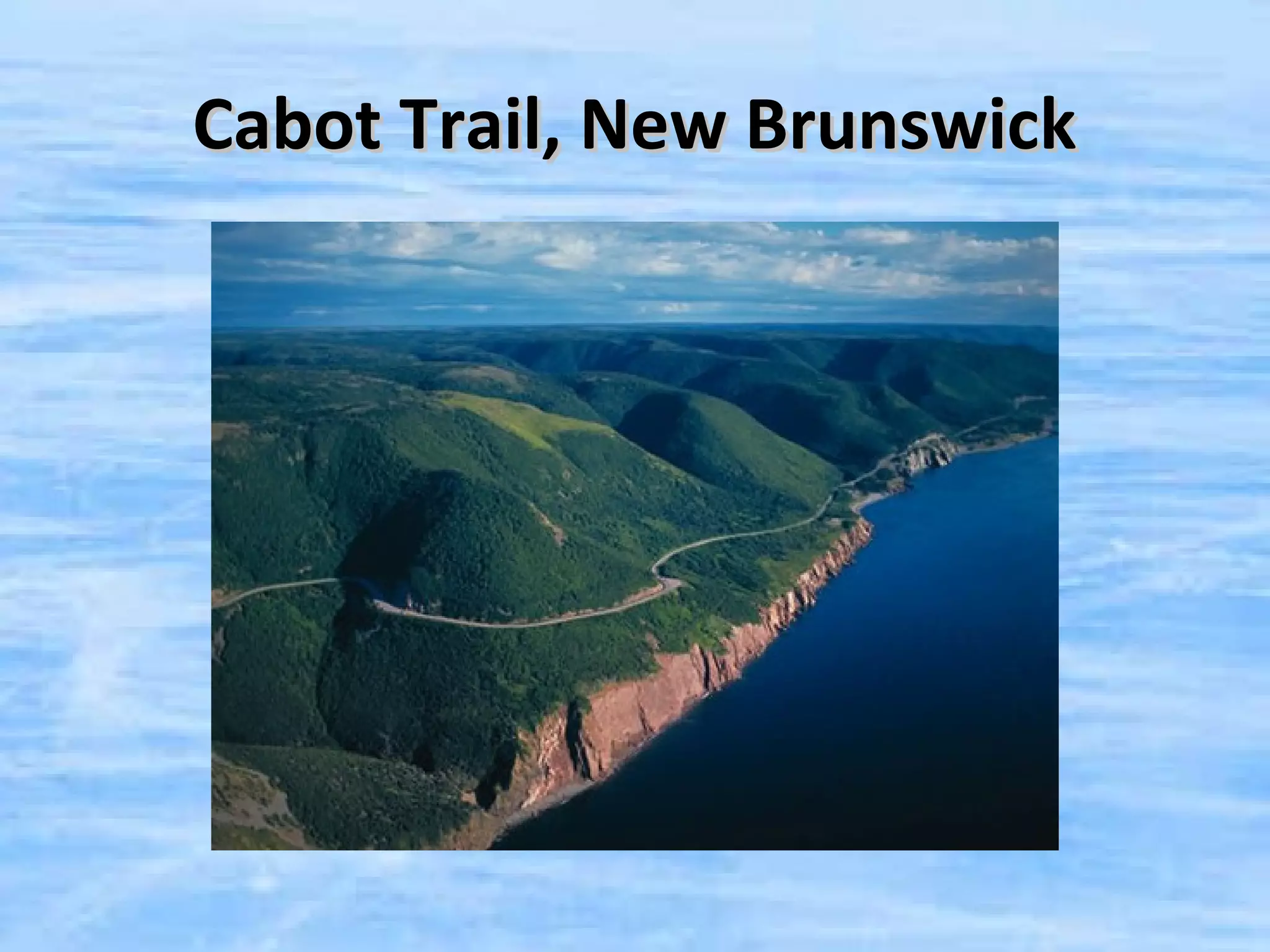 Cabot Trail, New Brunswick
 