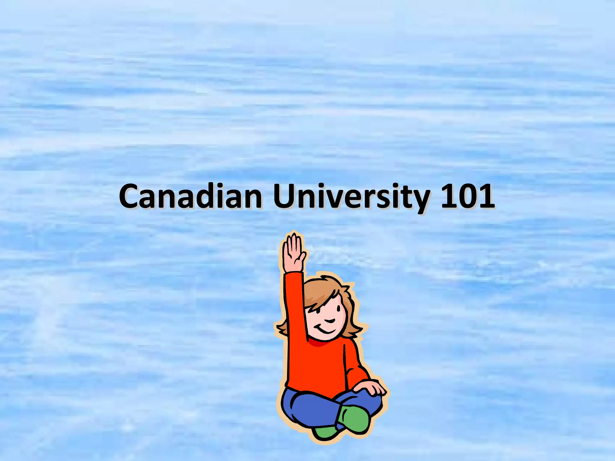 Canadian University 101
 