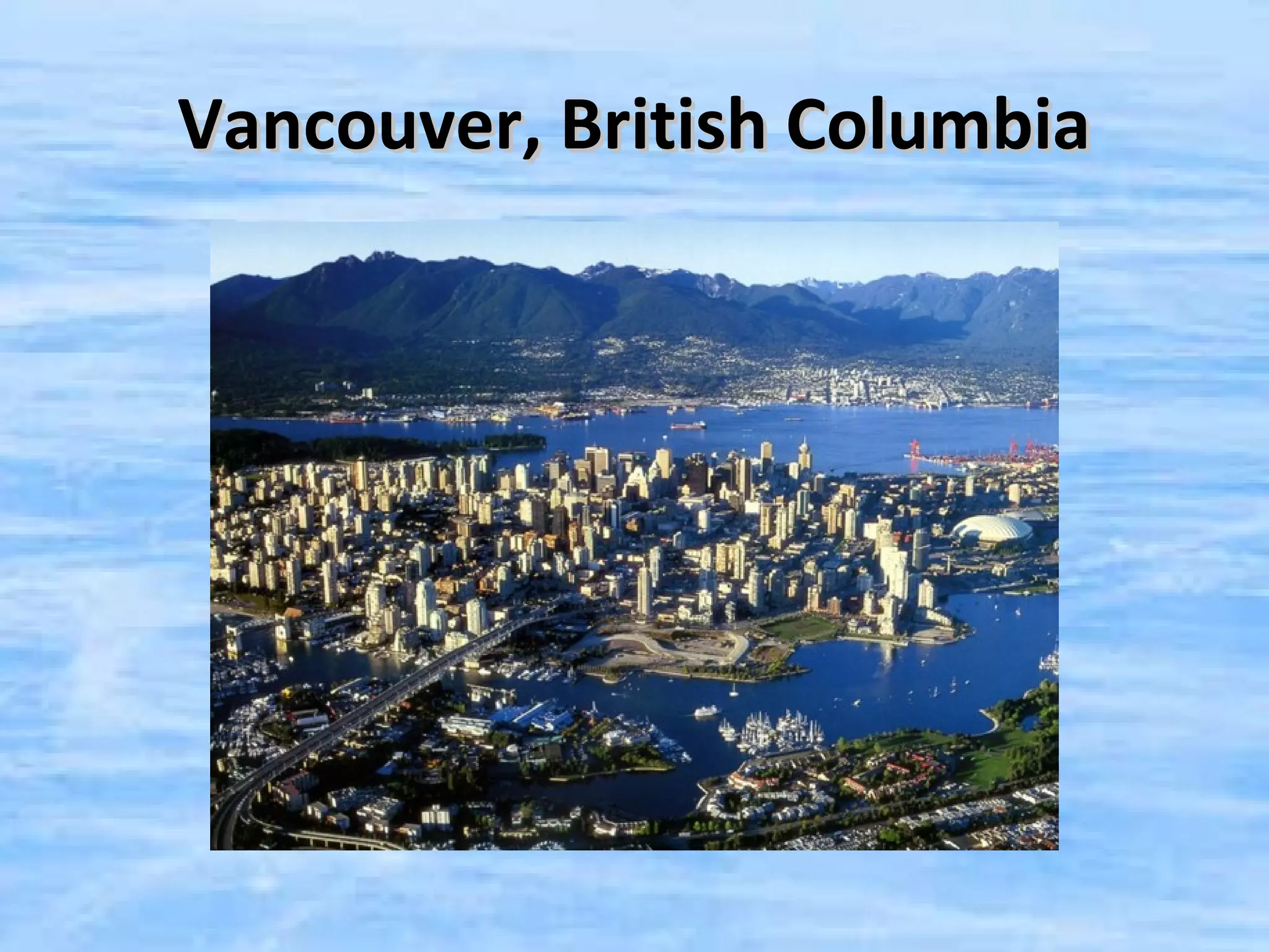 Vancouver, British Columbia
 