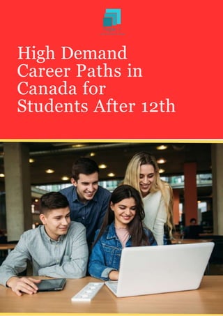 High Demand
Career Paths in
Canada for
Students After 12th
 