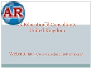 AR Educational Consultants
United Kingdom
Website:http://www.areduconsultants.org/
 