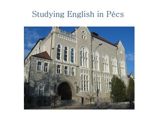 Studying English in Pécs 