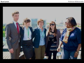 Ryan Larson Professor Klinkowstein