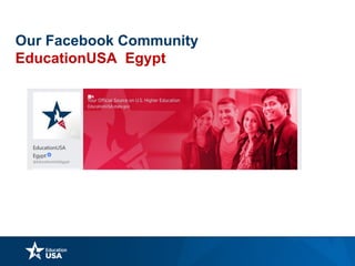 Our Facebook Community
EducationUSA Egypt
 