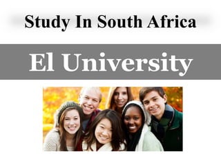 Study In South Africa
El University
 