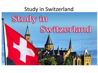 Study in Switzerland
 