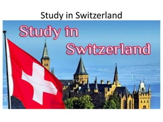 Study in Switzerland
 