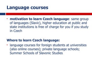 Czech Language Lessons Study in the czech republic presentation | PDF