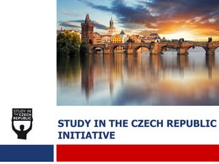 STUDY IN THE CZECH REPUBLIC
INITIATIVE
 