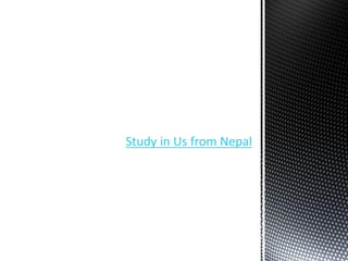 Study in Us from Nepal
 