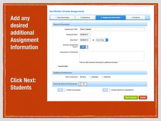 Add any
desired
additional
Assignment
Information
Click Next:
Students
 