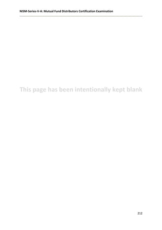 NISM-Series-V-A: Mutual Fund Distributors Certification Examination
212
This page has been intentionally kept blank
 