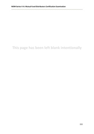 NISM-Series-V-A: Mutual Fund Distributors Certification Examination
222
This page has been left blank intentionally
 