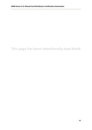 NISM-Series-V-A: Mutual Fund Distributors Certification Examination
40
This page has been intentionally kept blank
 