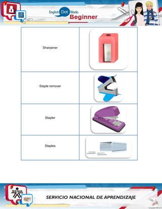 Sharpener
Staple remover
Stapler
Staples
 