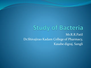 Mr.R.R.Patil
Dr.Shivajirao Kadam College of Pharmacy,
Kasabe digraj, Sangli
 