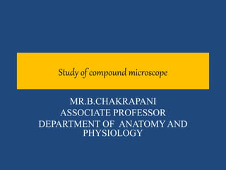 Study of compound microscope | PPTX
