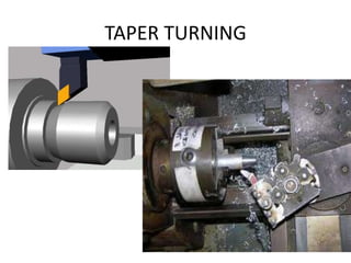 TAPER TURNING
 