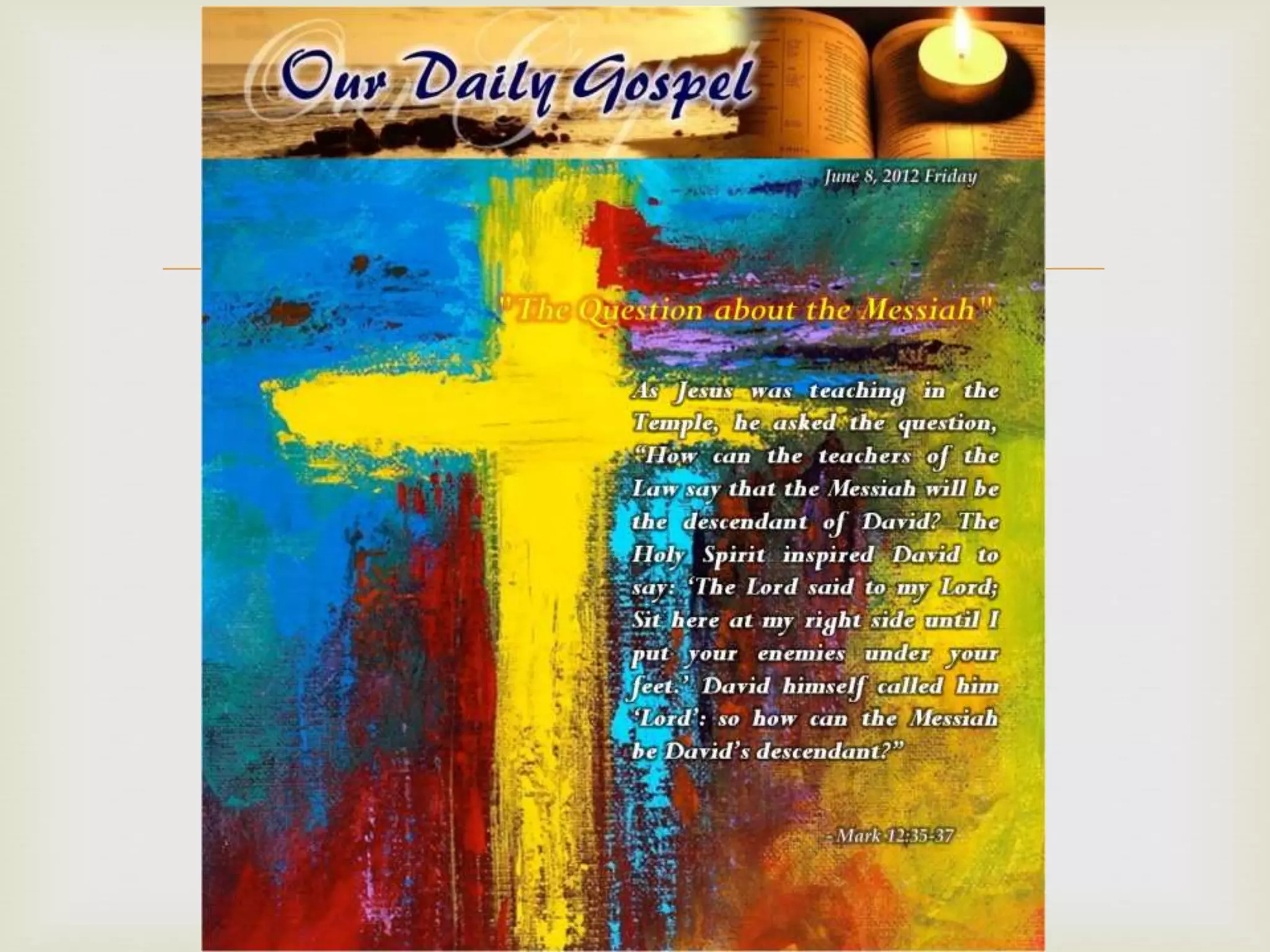 
Mark 12:35-37
Christ the Son & Lord of David
 