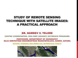 Study of Remote Sensing Technique with Satellite Images: A Practical ...