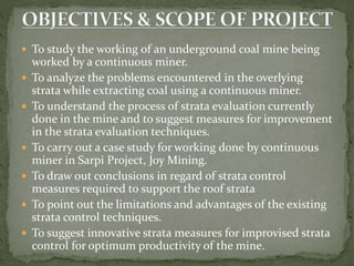 Study of strata control in an ug coal mine being worked by continuous ...