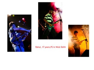 Rahul, 17 years,PS in West Delhi 